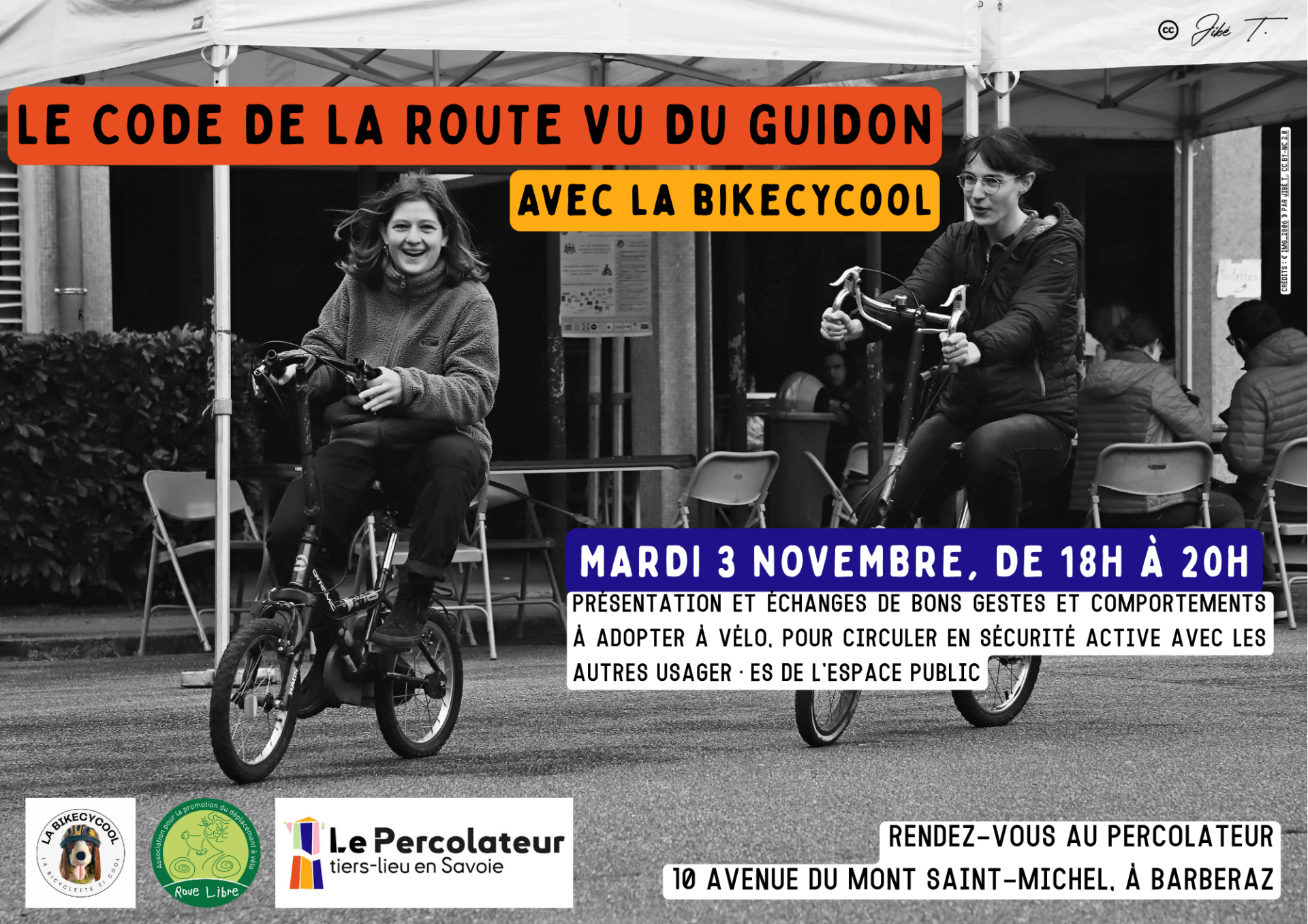 Deux personnes sont sur des vélos avec de petites roues, sur une image en noir et blanc. L'affiche indique "Le code de la route vu du guidon, avec la Bikecycool. Mardi 3 novembre, 18h-20h. Rendez-vous au Percolateur, 10 avenue du Mont Saint-Michel, à Barberaz".